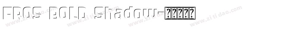 FROS BOLD Shadow字体转换